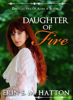 [Daughters of Alba 02] • DAUGHTER OF FIRE · Daughters of Alba, Book 2